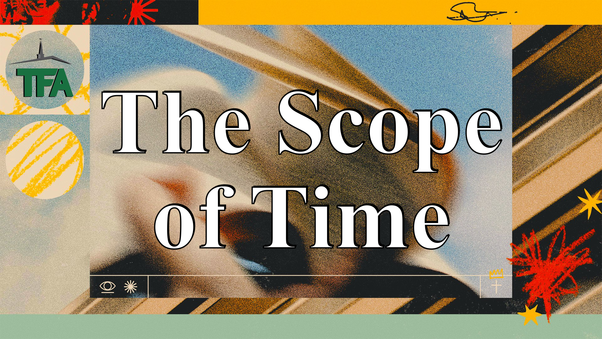 The Scope of Time