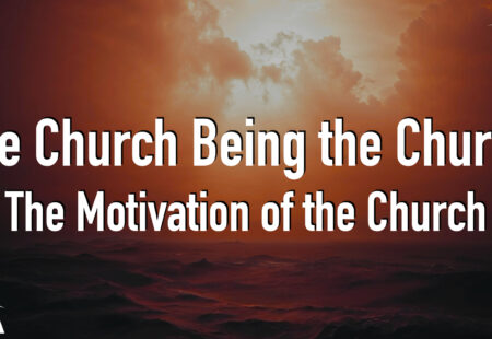 The Motivation of the Church