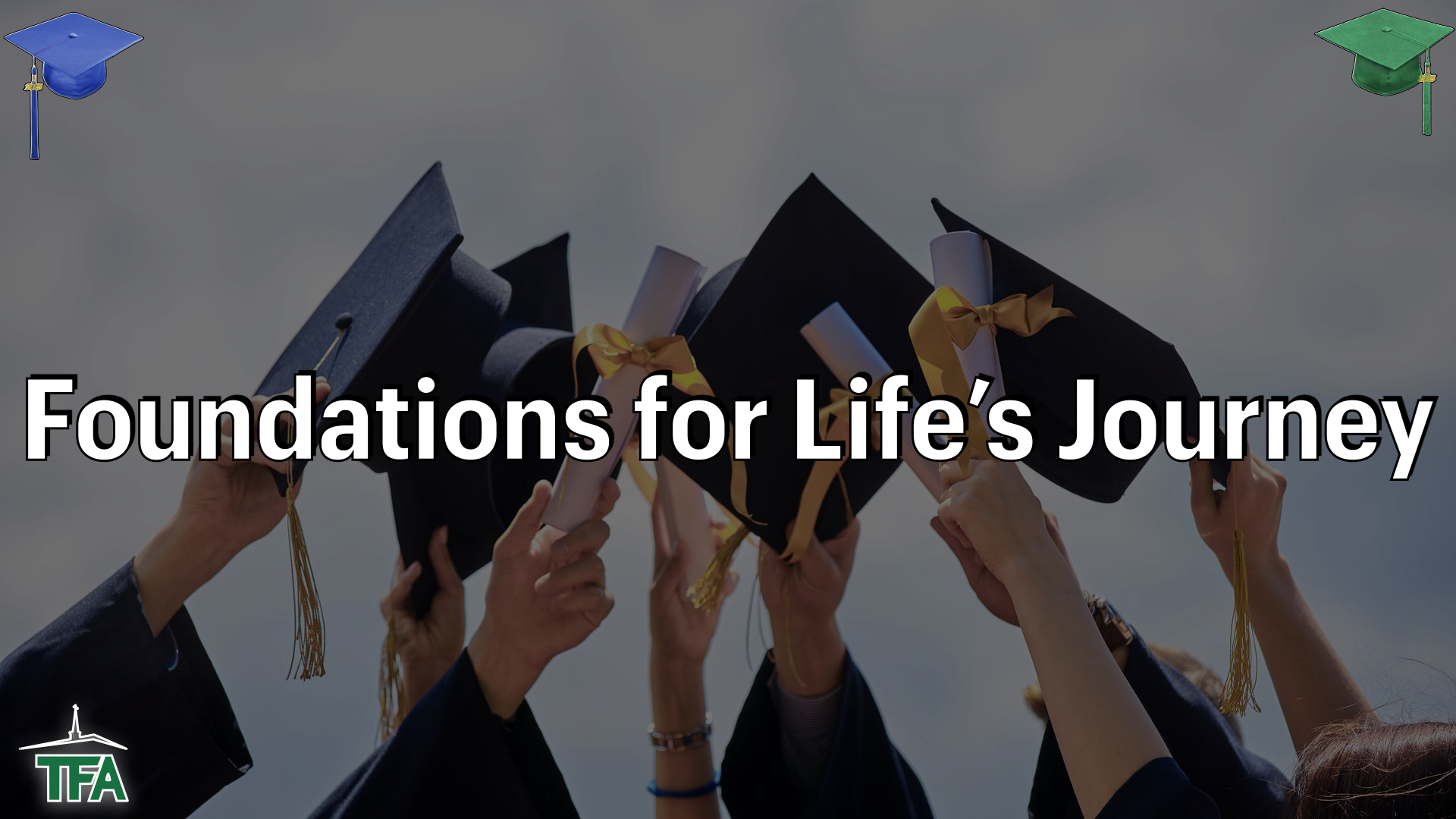 Foundations For Life’s Journey