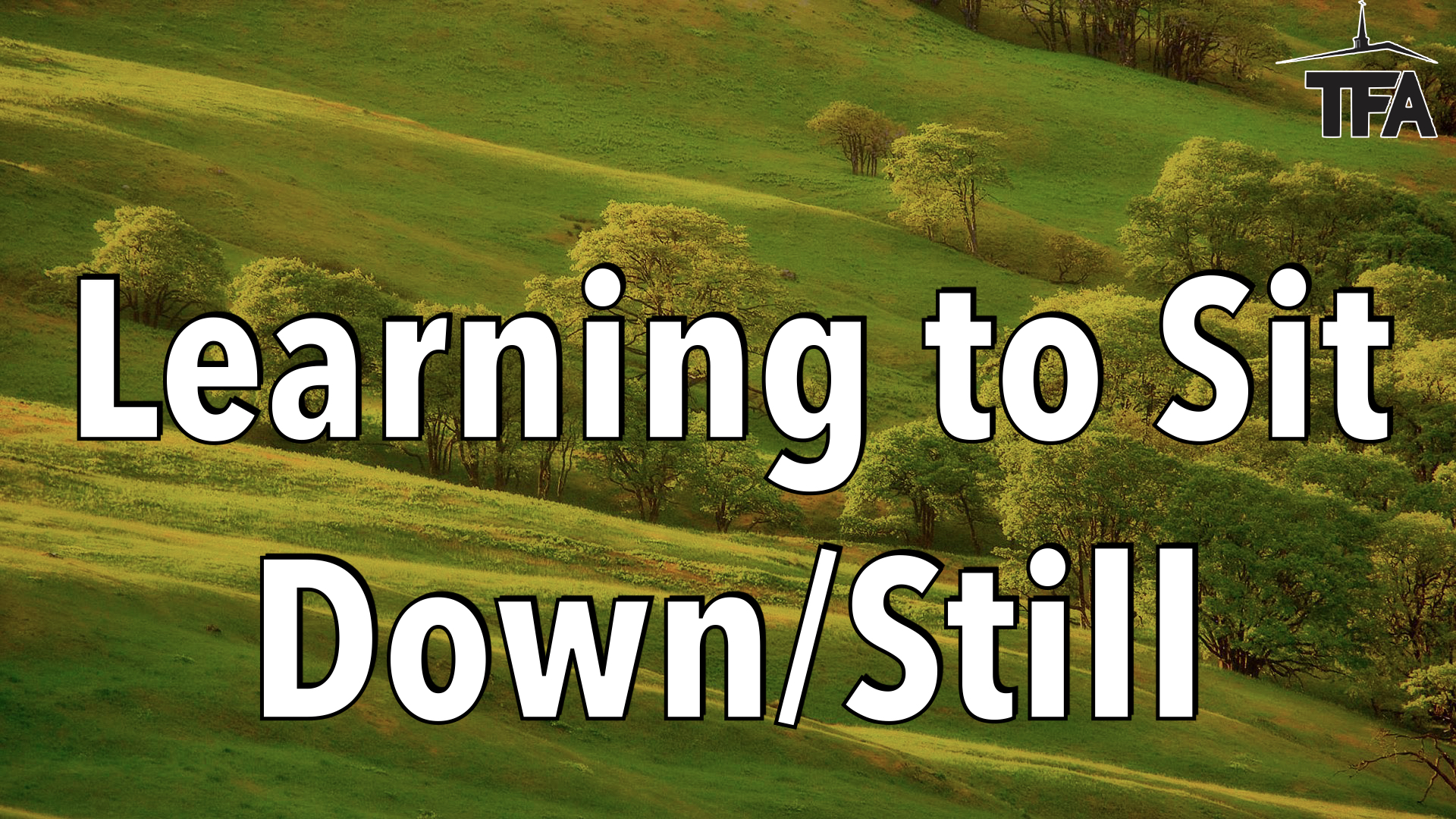 Learning to Sit Down/Still