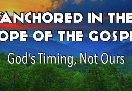 God’s Timing Not Ours